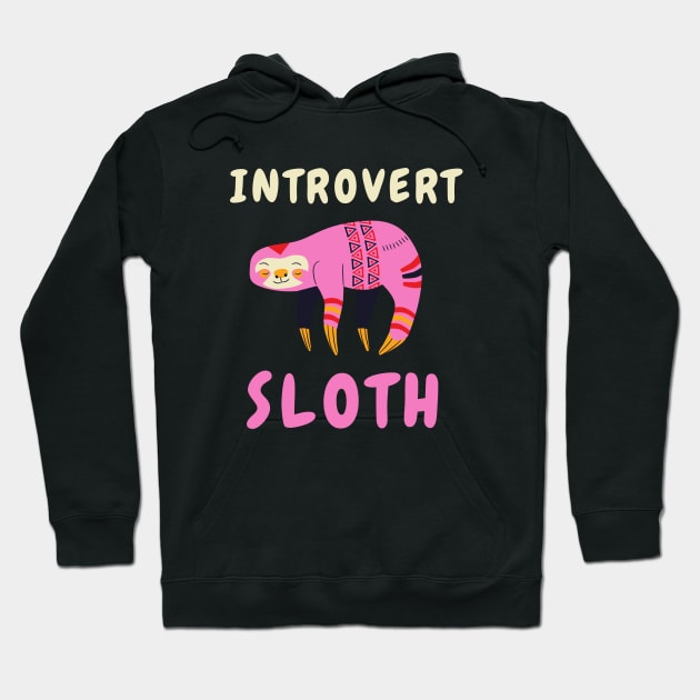 Cute Pink Introvert Sloth Books INFP Meme Mbti Stay Home Quarantine Cute Animals Pets Anxiety Gift Shirt Cute Sarcastic Happy Fun Inspirational Motivational Birthday Present Hoodie by EpsilonEridani